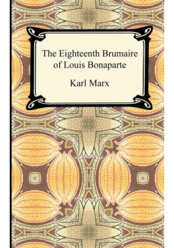 The Eighteenth Brumaire of Louis Bonaparte