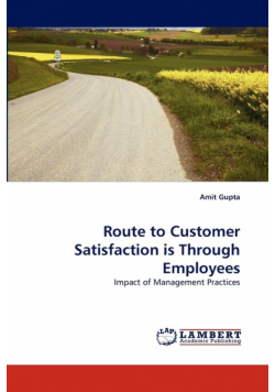 Route to Customer Satisfaction is Through Employees