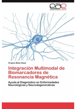 Integración Multimodal de Biomarcadores de Resonancia Magnética