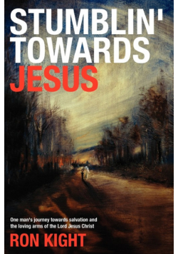 Stumblin' Towards Jesus