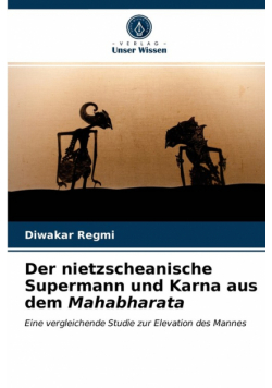 Der nietzscheanische Supermann und Karna aus dem Mahabharata