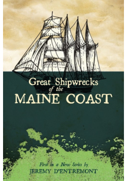 Great Shipwrecks of the Maine Coast