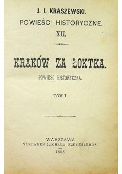Kraków za Łoktka Tom I i II /  Jelita Tom I i II ok 1888 r.