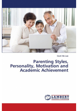Parenting Styles, Personality, Motivation and Academic Achievement