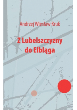 Z Lubelszczyzny do Elbląga