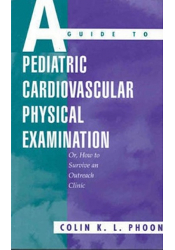 Guide to Pediatric Cardiovascular Physical Examination