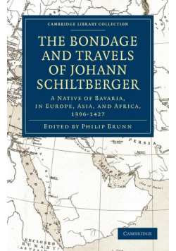 Bondage and Travels of Johann Schiltberger