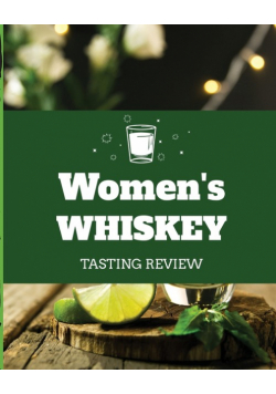 Women's Whiskey Tasting Review