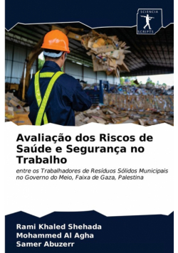 Avaliação dos Riscos de Saúde e Segurança no Trabalho