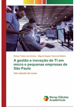 A gestão e inovação de TI em micro e pequenas empresas de São Paulo