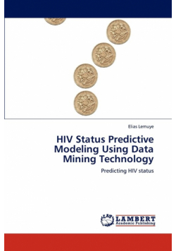 HIV Status Predictive Modeling Using Data Mining Technology