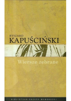 Kapuściński Wiersze zebrane