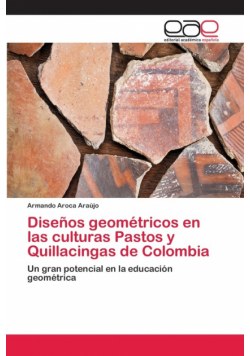 Diseños geométricos en las culturas Pastos y Quillacingas de Colombia