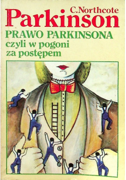 Prawo Parkinsona czyli w pogoni za postępem