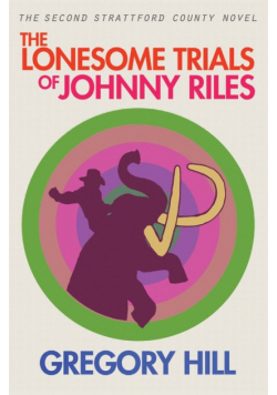 The Lonesome Trials of Johnny Riles