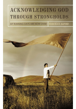 Acknowledging God Through Strongholds