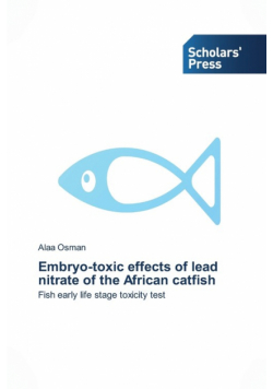 Embryo-toxic effects of lead nitrate of the African catfish