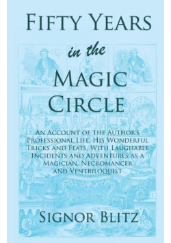 Fifty Years in the Magic Circle