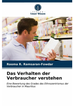 Das Verhalten der Verbraucher verstehen