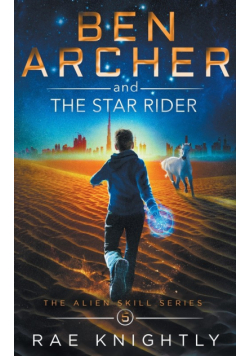 Ben Archer and the Star Rider (The Alien Skill Series, Book 5)