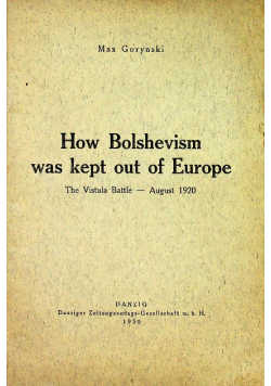 How bolshevism was kept out Europe 1930 r.