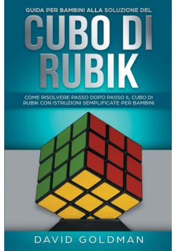 Guida per bambini alla soluzione del Cubo di Rubik