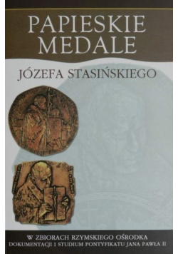 Papieskie medale Józefa Stasińskiego