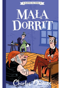 Klasyka dla dzieci Tom 6 Mała Dorrit