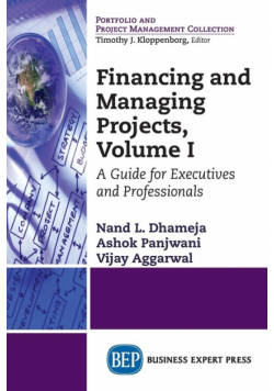 Financing and Managing Projects, Volume I