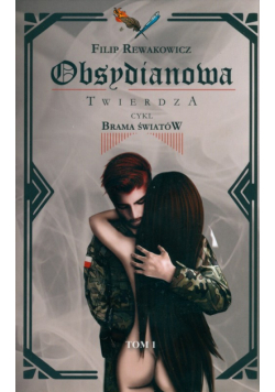 Obsydianowa Twierdza Tom 1 Brama Światów