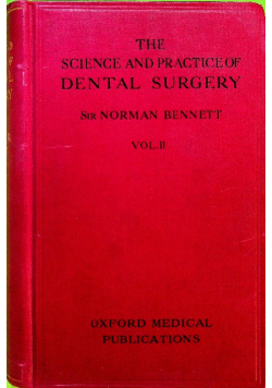 The Science and practice of dental surgery Volume II 1931 r.