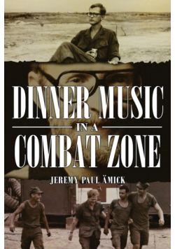 Dinner Music in a Combat Zone