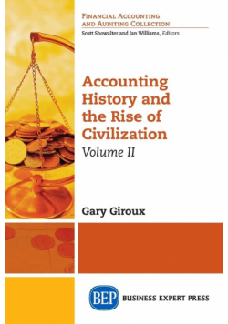 Accounting History and the Rise of Civilization, Volume II