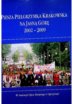 Piesza pielgrzymka krakowska na Jasną Górę 2002 2009