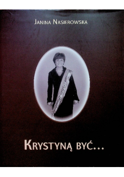 Nasierowska Krystyną być Dedykacja Autora