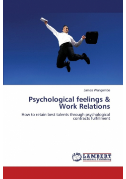Psychological feelings  & Work Relations