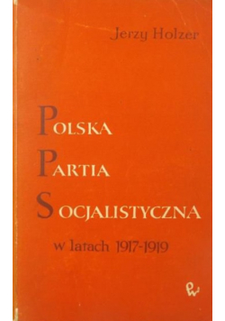 Polska Partia Socjalistyczna w latach 1917 - 1919