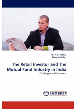 The Retail Investor and the Mutual Fund Industry in India