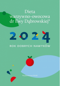 Dieta warzywno-owocowa dr E.Dąbrowskiej Kalendarz 2024
