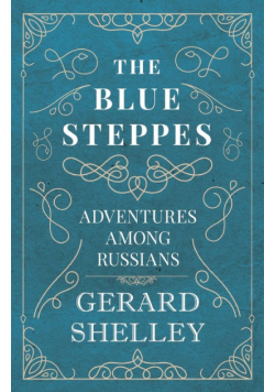 The Blue Steppes - Adventures Among Russians