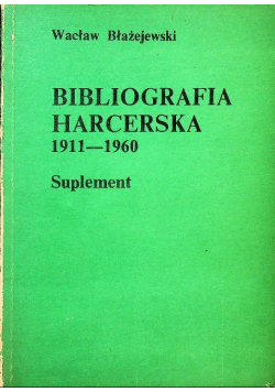 Bibliografia Harcerska 1911 - 1960