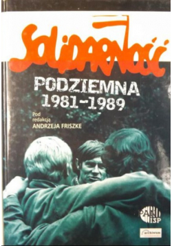 Solidarność Podziemna 1981 1989