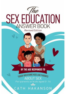 The Sex Education Answer Book
