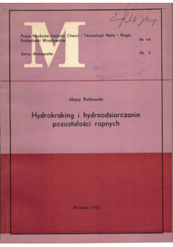 Hydrokraking i hydroodsiarczanie pozostałości ropnych