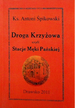 Droga Krzyżowa Stacje Męki Pańskiej