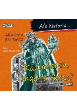 Ale historia... Kazimierzu, skąd ta forsa? CD