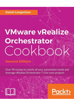 VMware vRealize Orchestrator Cookbook - Second Edition