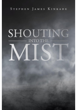 Shouting into the Mist