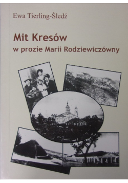 Mit Kresów w prozie Marii Rodziewiczówny