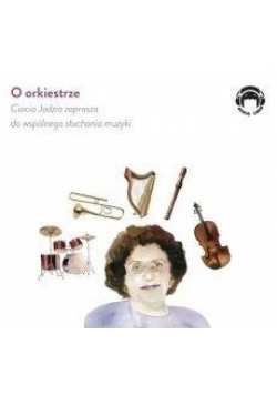 Ciocia Jadzia zaprasza... O orkiestrze CD